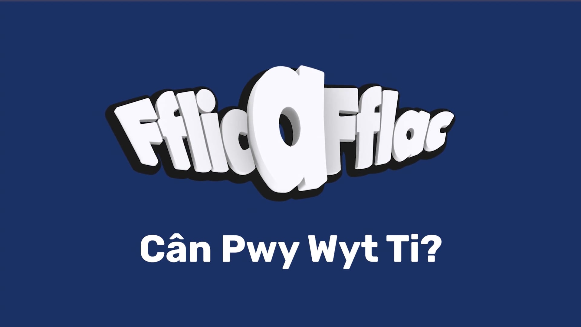 Pwy Wyt Ti? Song thumbnail